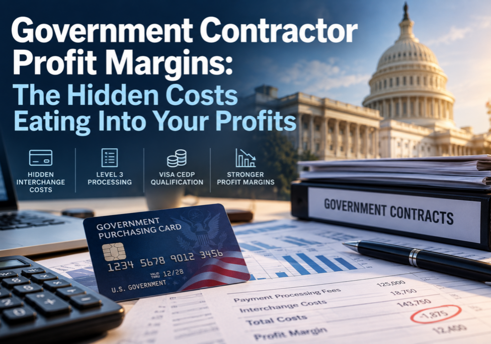 This image illustrates Government contractor profit margins affected by hidden interchange costs, government purchasing card processing, Level 3 data and Visa CEDP qualification
